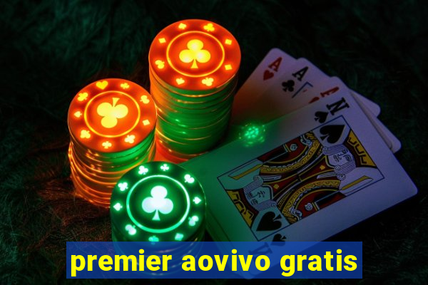 premier aovivo gratis